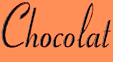 Chocolat