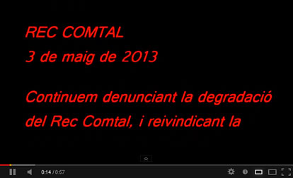 Vídeo 03 de maig 2013. Salvem Rec Comtal